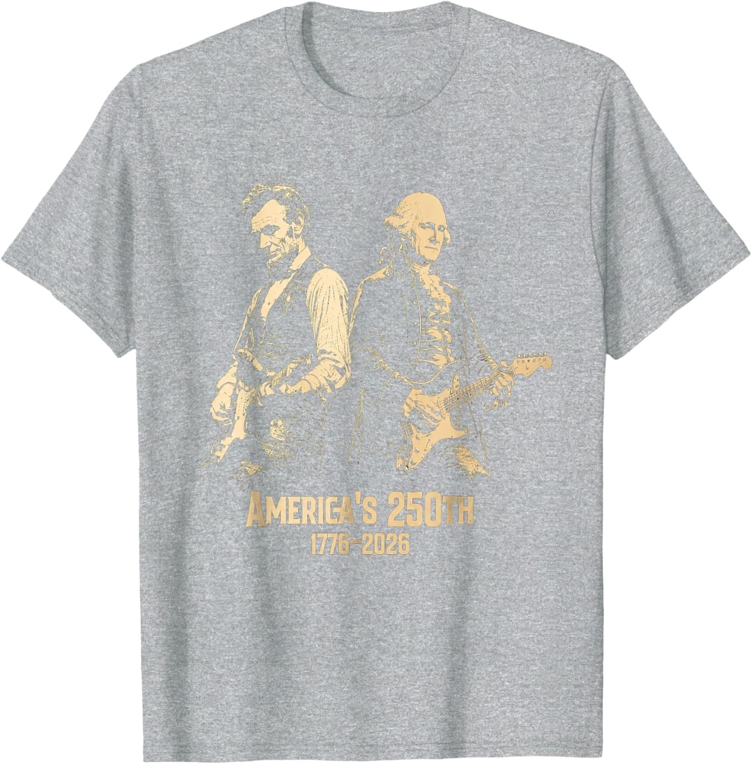 George Washington Lincoln Playing Guitar Abe Lincoln 250th T-Shirt