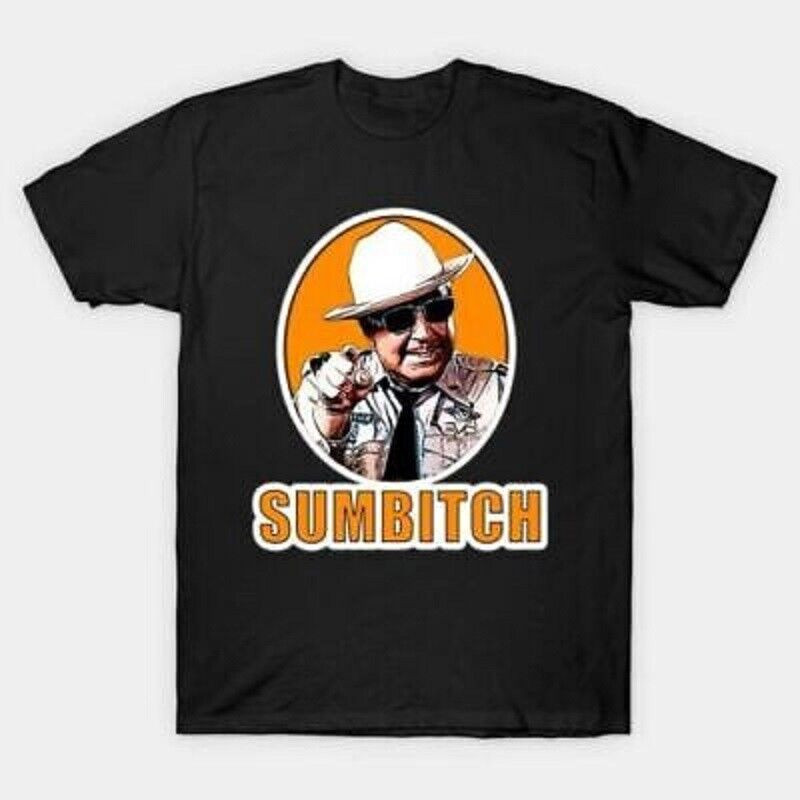 You ‘Sumbitch Jackie Gleason Smokey And The Bandit Buford T. Justice T-Shirt