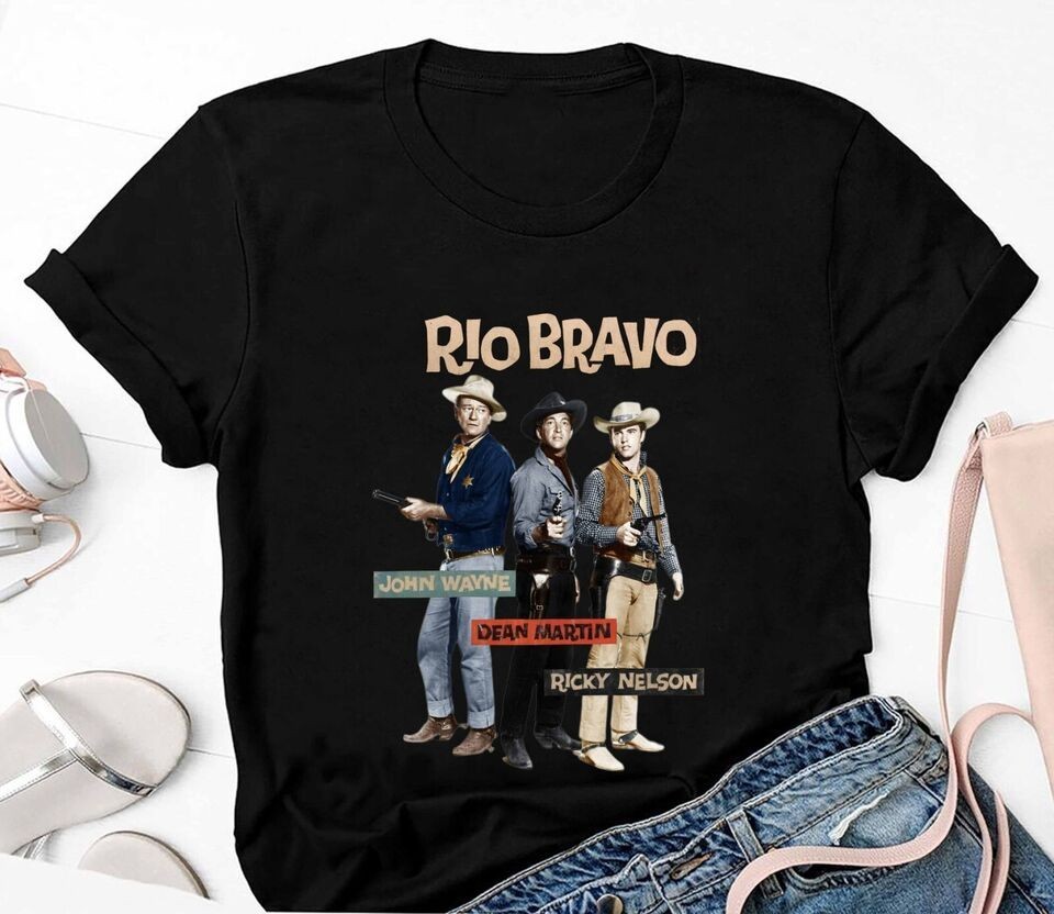 Rio bravo John Wayne Dean Martin Ricky Nelson Unisex T-Shirt S-3XL QT7647