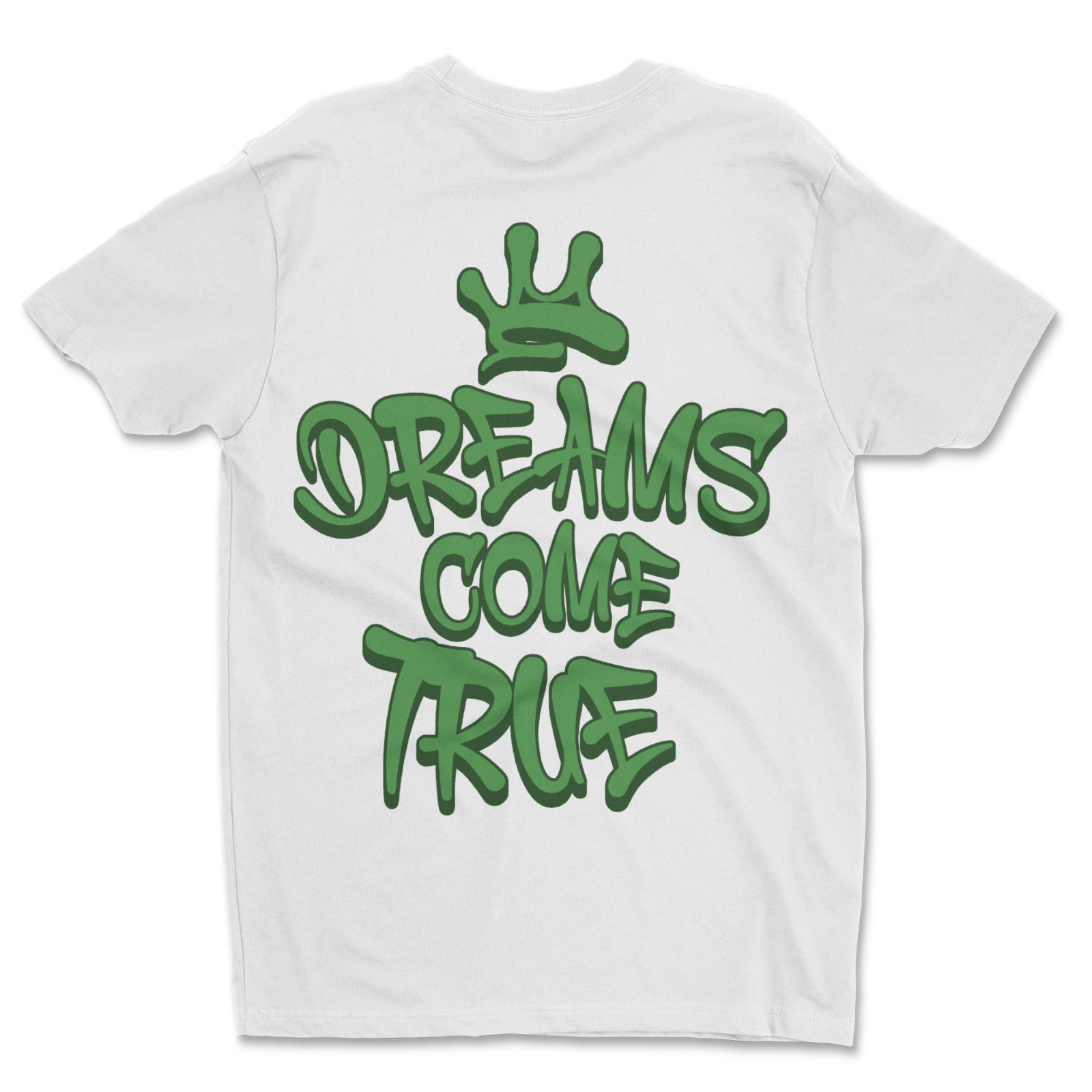 Custom T-Shirt,dreams,come,true Dtf PrintOn Next Level T-Shirt unisexSoft Cotton