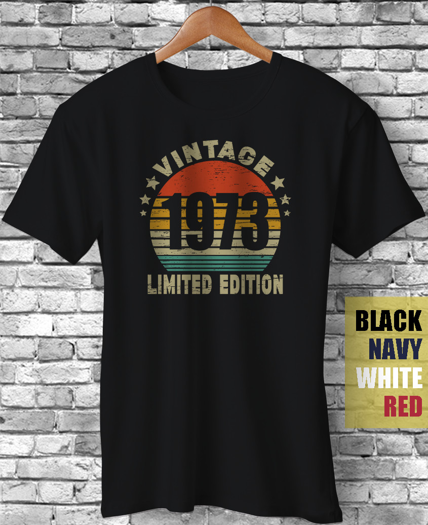 Vintage 1973 Limited Edition Funny retro Birthday T-Shirt