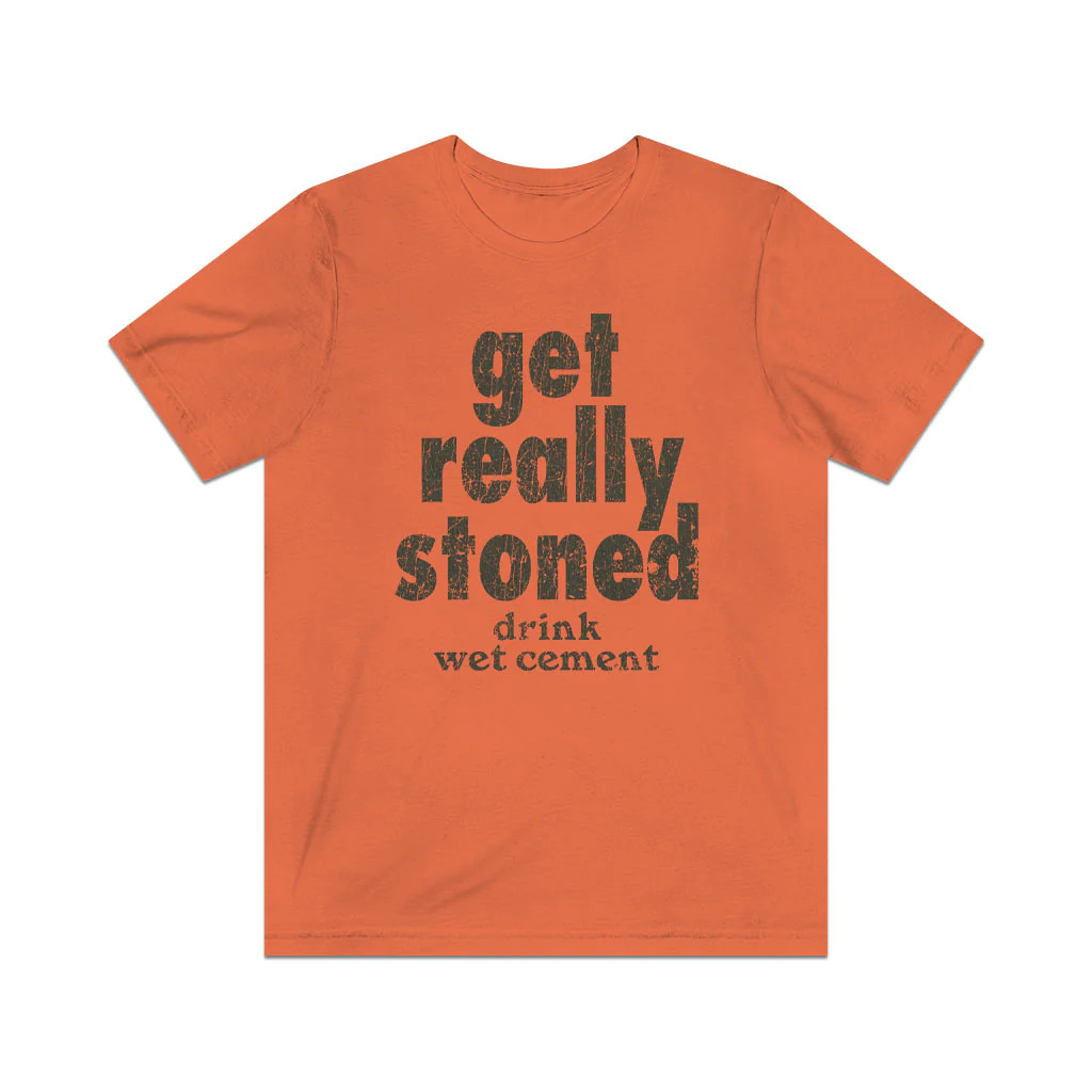 Get Really Stoned… Drink Wet Cement 1981 Vintage Men’s T-Shirt