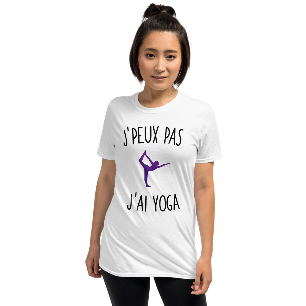 J’peux pas j’ai yoga… Unisex T-Shirt