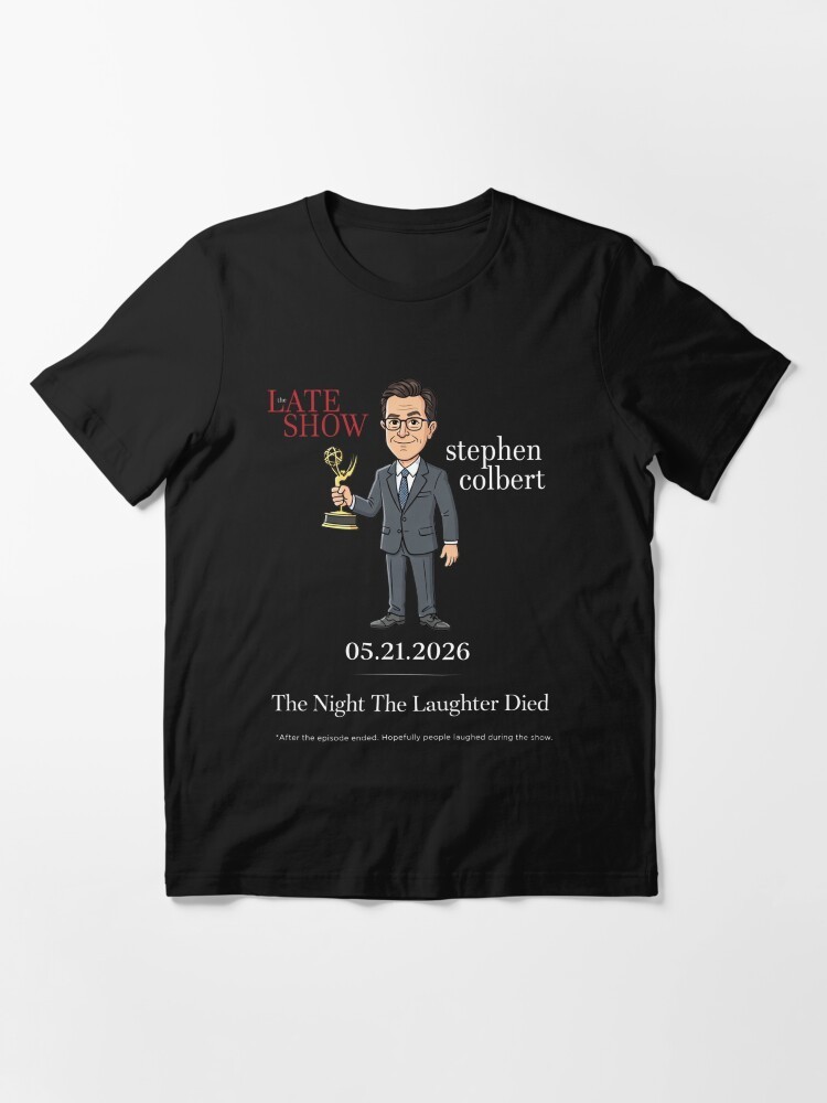 Stephen Colbert Final Show May 21 2026 Essential T Shirt The Night The Laughter