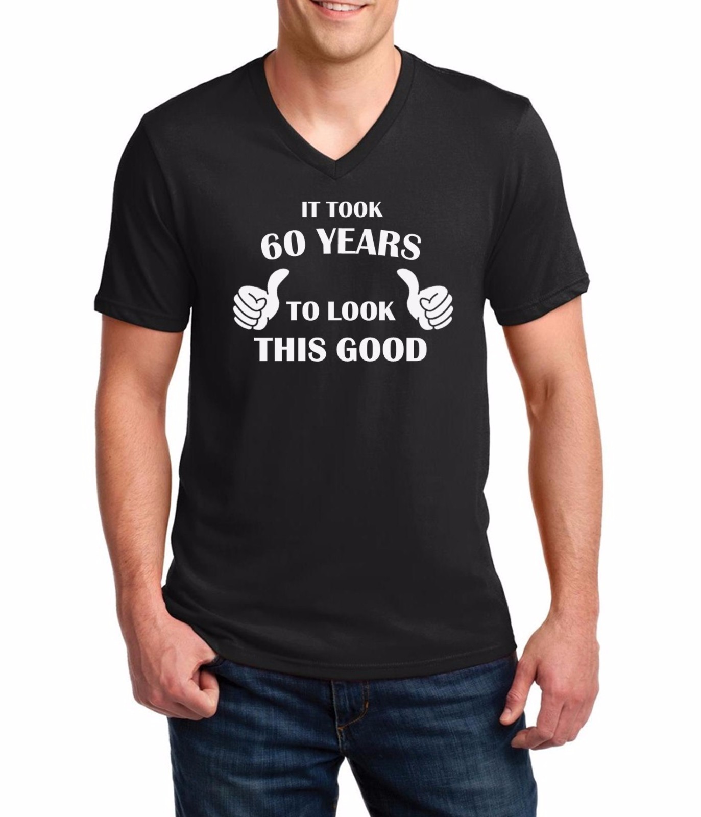 Men’s V-neck It Took 60 Years To Look This Good! Shirt 60th Birthday Bday Gift