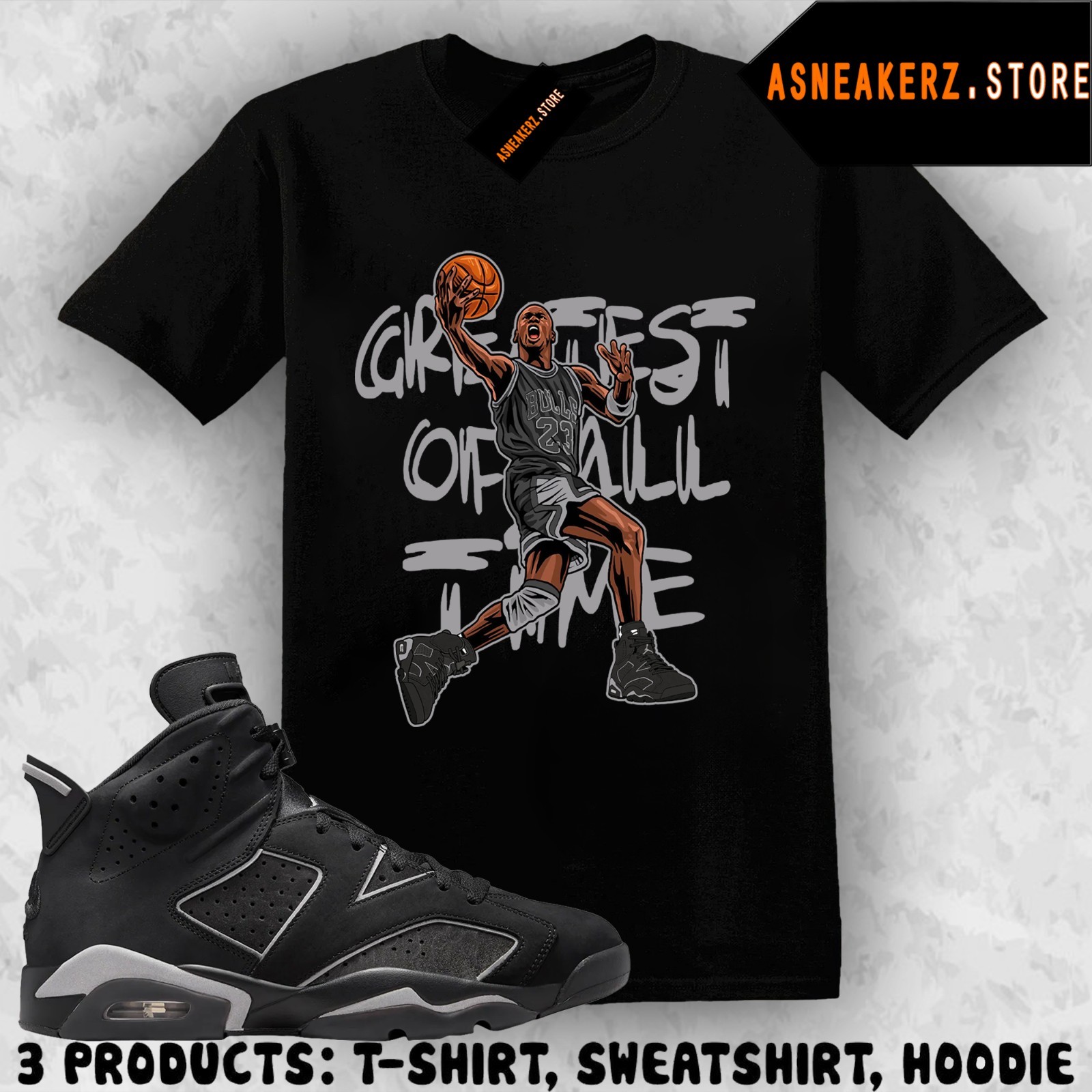 Tee Shirt Matching AJ 6 Cap and Gown 2026 Match Sneaker MJ Greatest of All Time