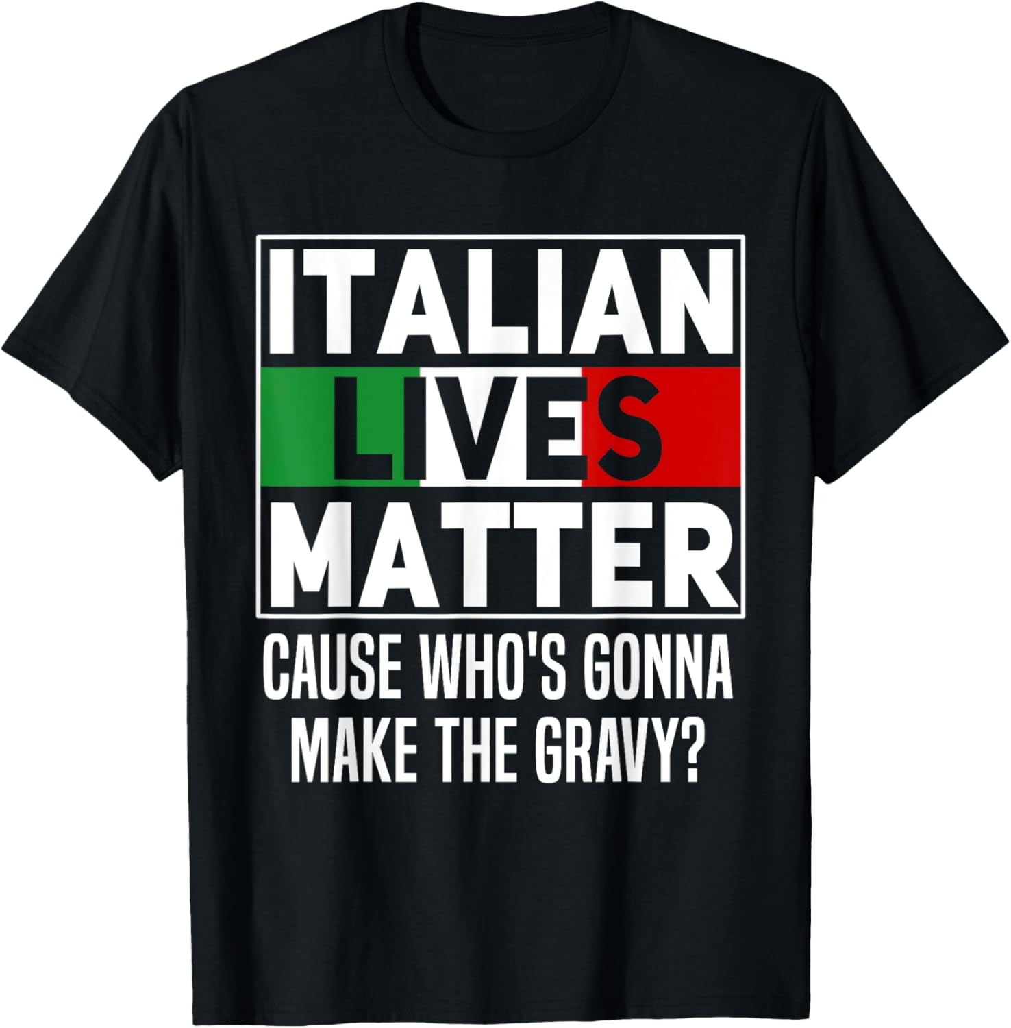Funny Italian Lives Matter Cook Novelty Gift Italy Flag Unisex T-Shirt