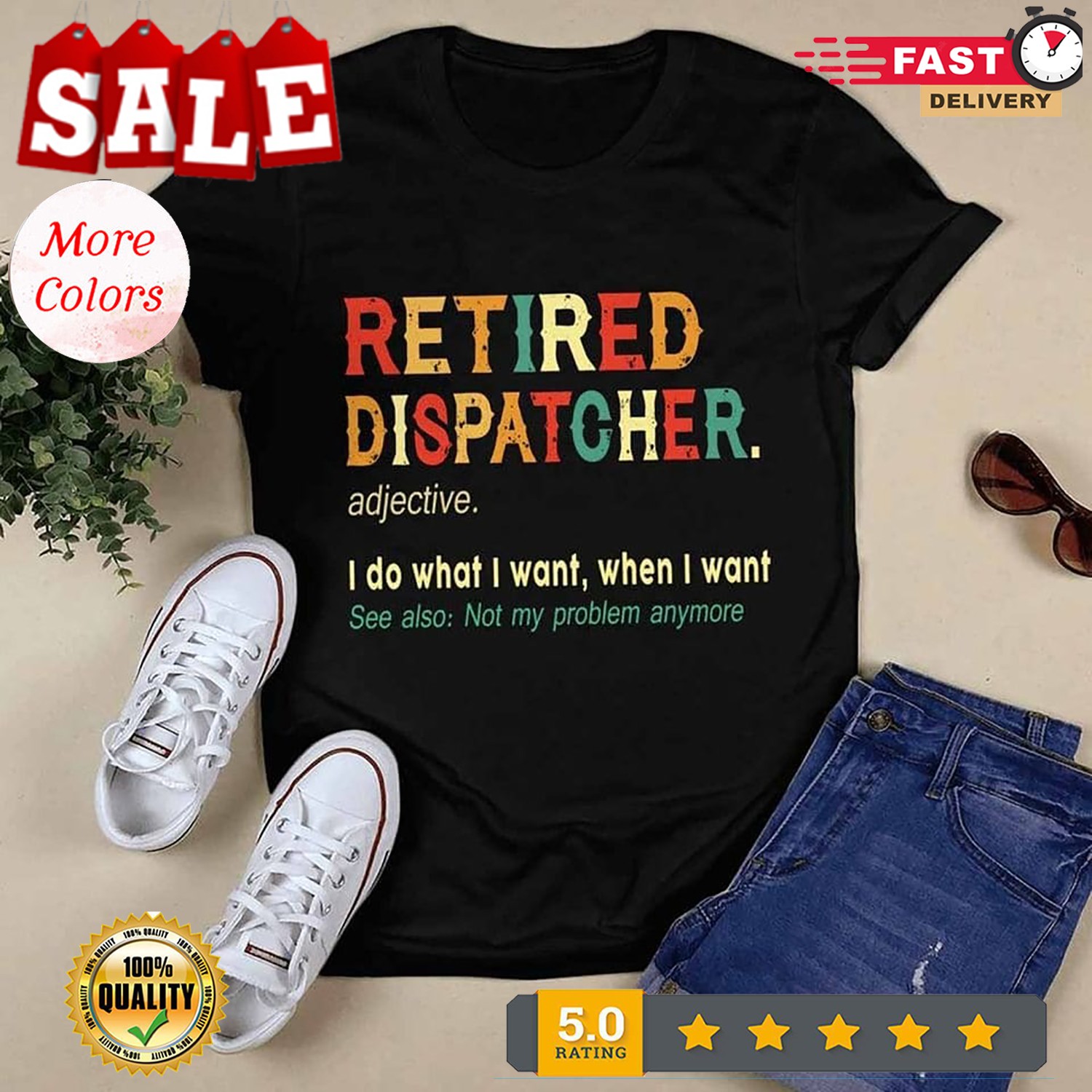 retired dispatcher I do what I want when I want see also not my problem anymore