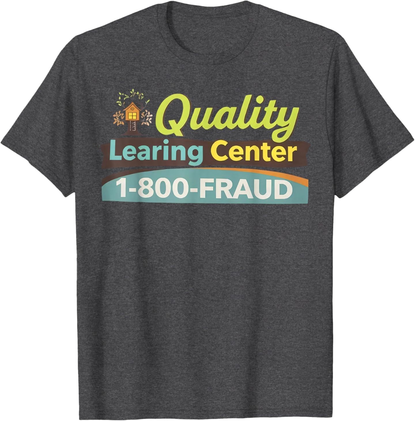 Quality Learing Center We are Still Learning – Funny Meme T-Shirt