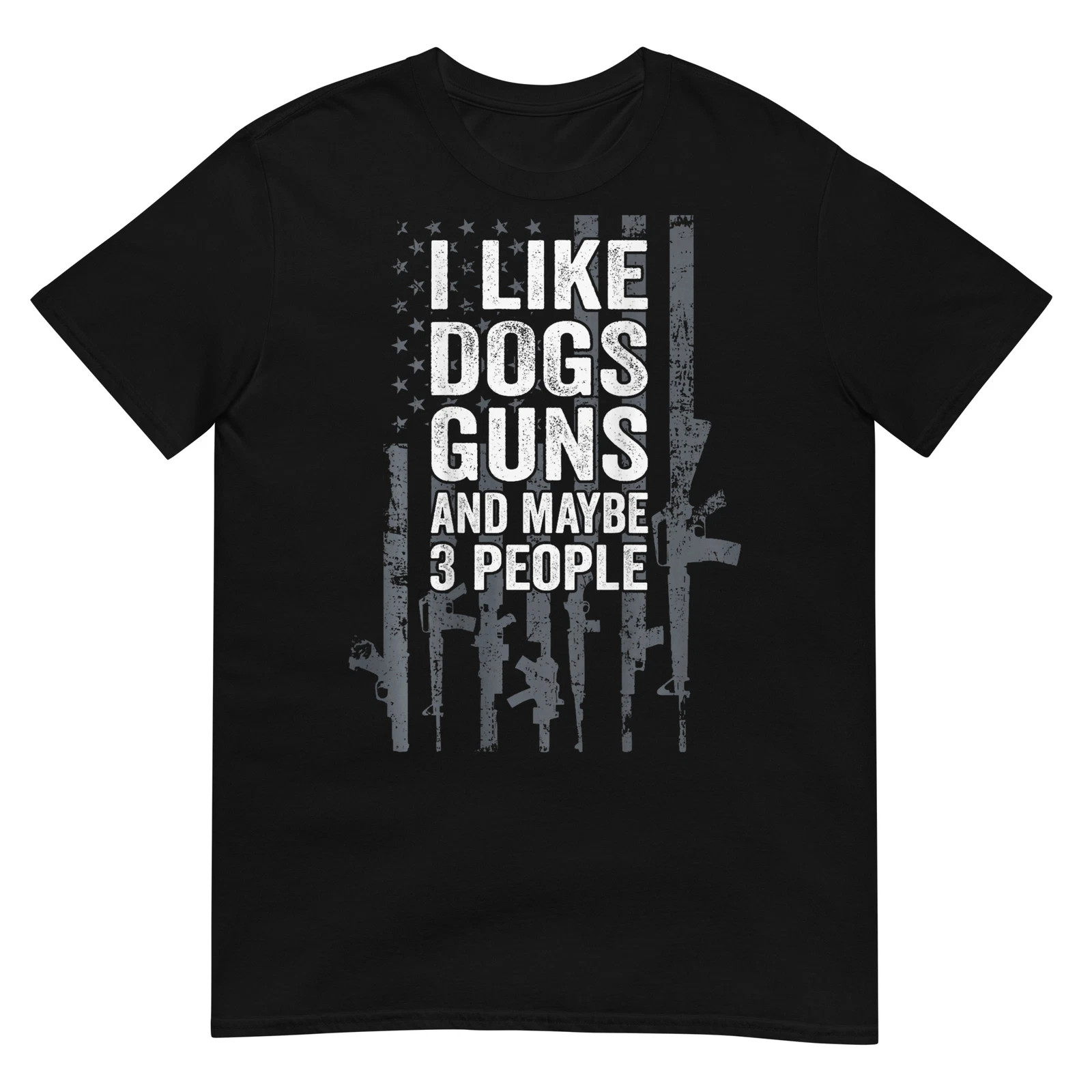 I Like Dogs Guns And Maybe 3 People – Funny Gun – ON BACK T-Shirt