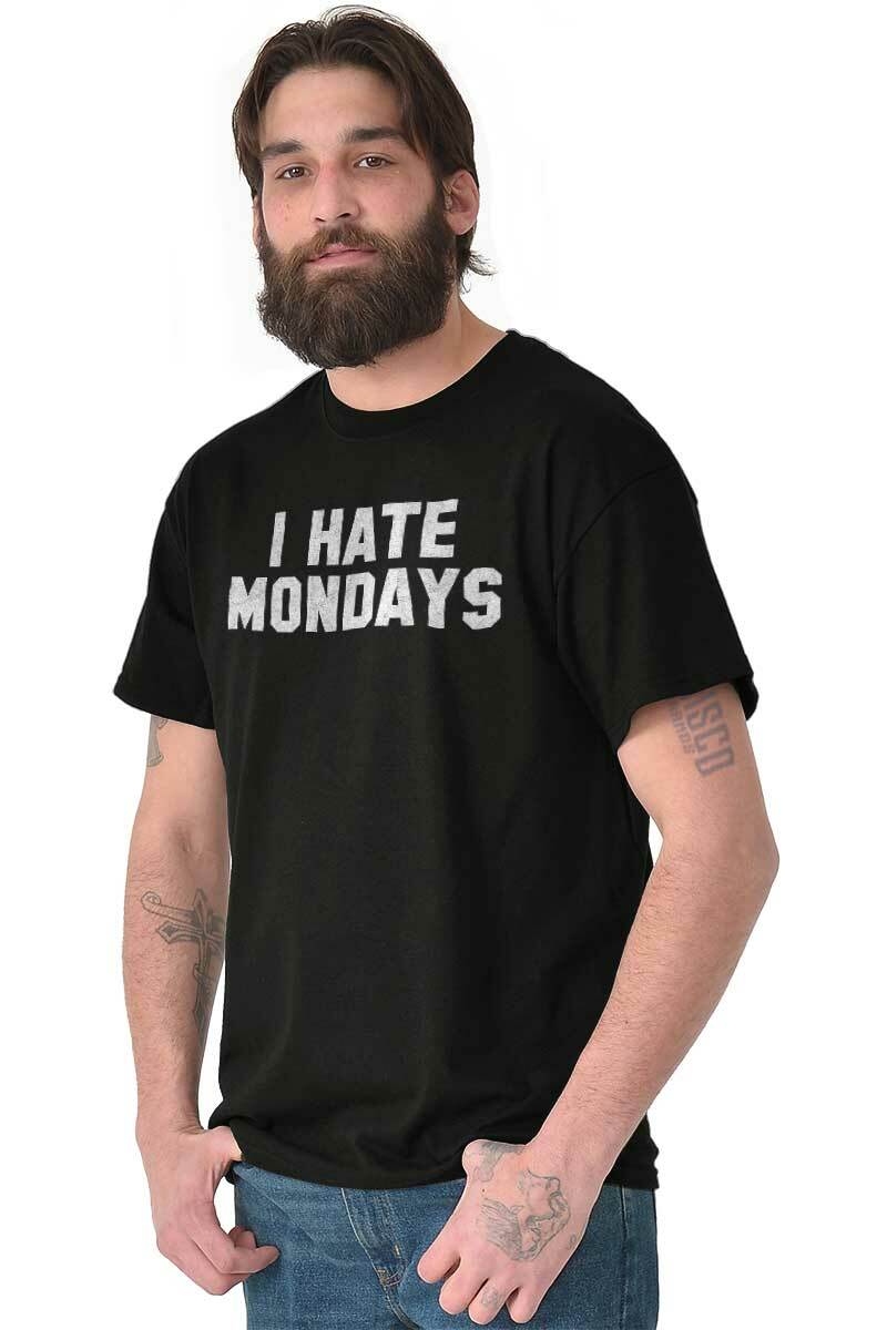 I Hate Mondays Funny TGIF Office Work Gift Womens or Mens Crewneck T Shirt Tee