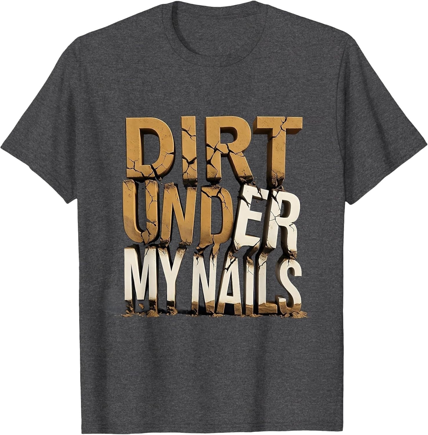 Dirt Under My Nails Hardworking Pride Unisex T-Shirt