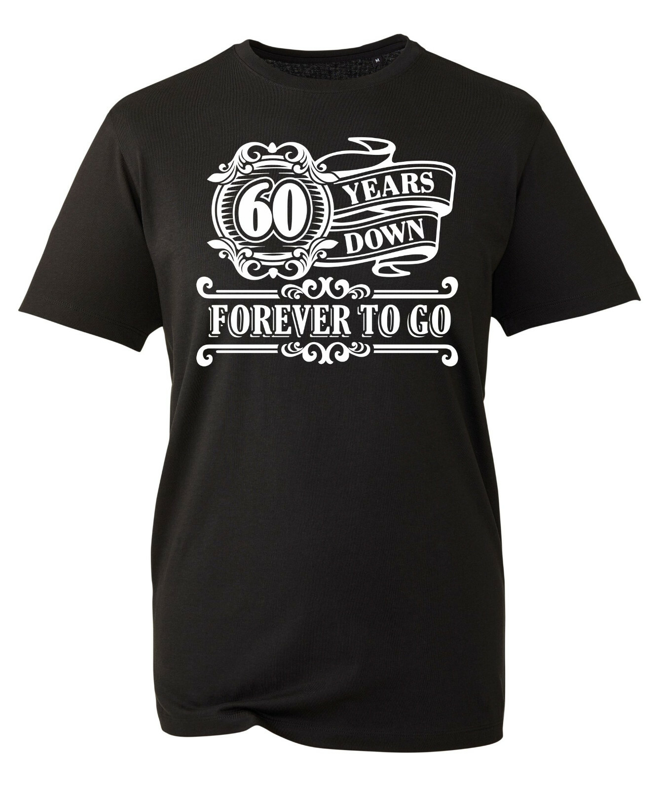 60th Birthday Gift Mens T-Shirt TShirt T Shirt 60 Years Old Down Forever To Go