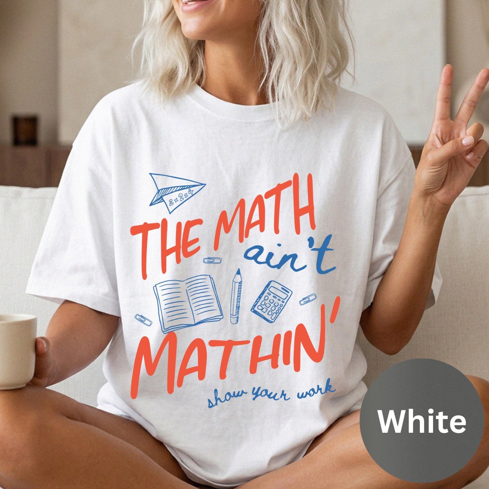 The Math Ain’t Mathin’ Funny Gift For Math Teacher Back To School T-Shirt