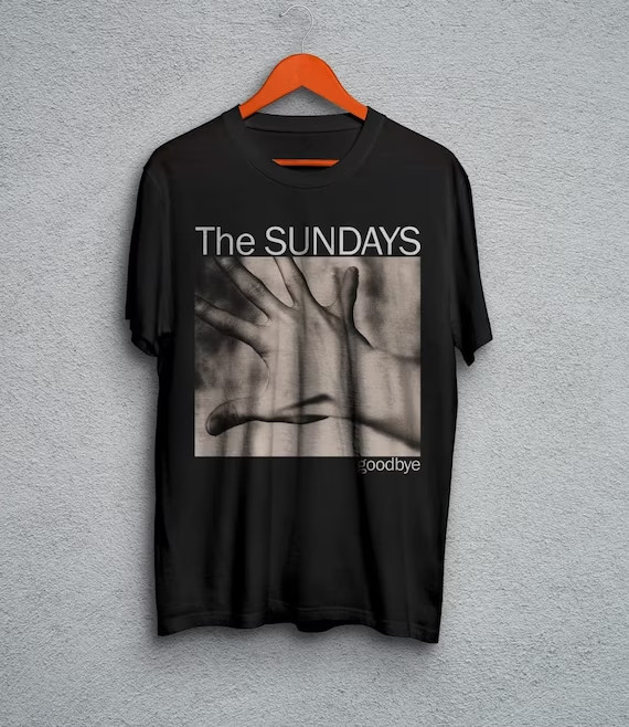 The Sundays Goodbye T Shirt Full Size S-5XL