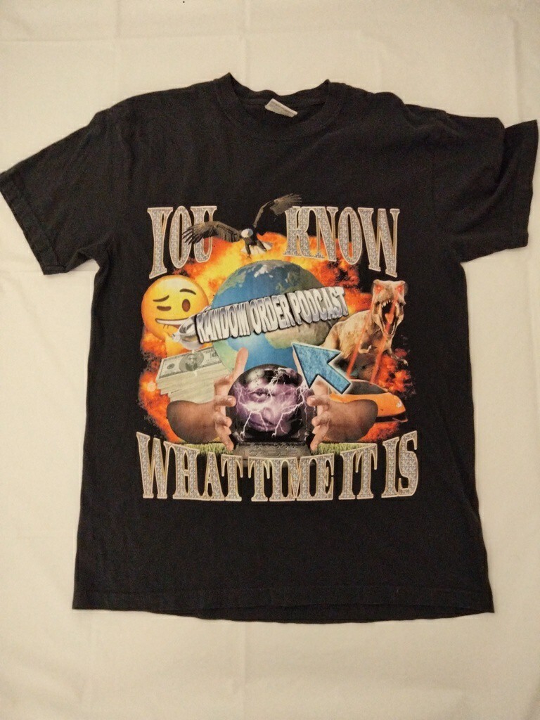 Random Order You Know What Time It Is TShirt Size Medium
