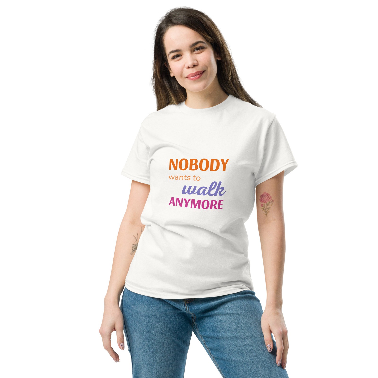 Nobody Wants to Walk Anymore – Color Cotton Tee