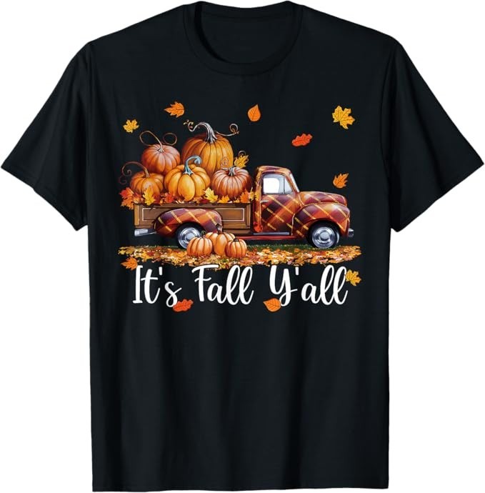 It’s Fall Y’all Pumpkin Truck Autumn Tree Hello Fall Unisex T-Shirt