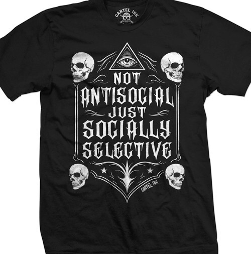 Not Antisocial Just Socially Selective by Cartel Ink