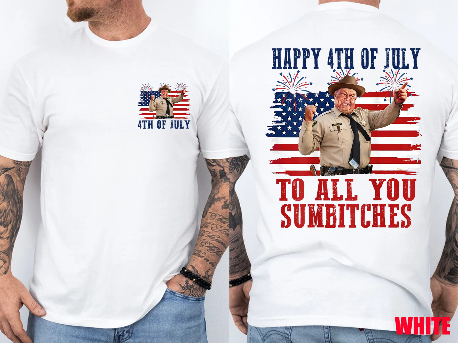 2 Sides Happy 4th of July to All You Sumbitches Patriotic Funny T-Shirt