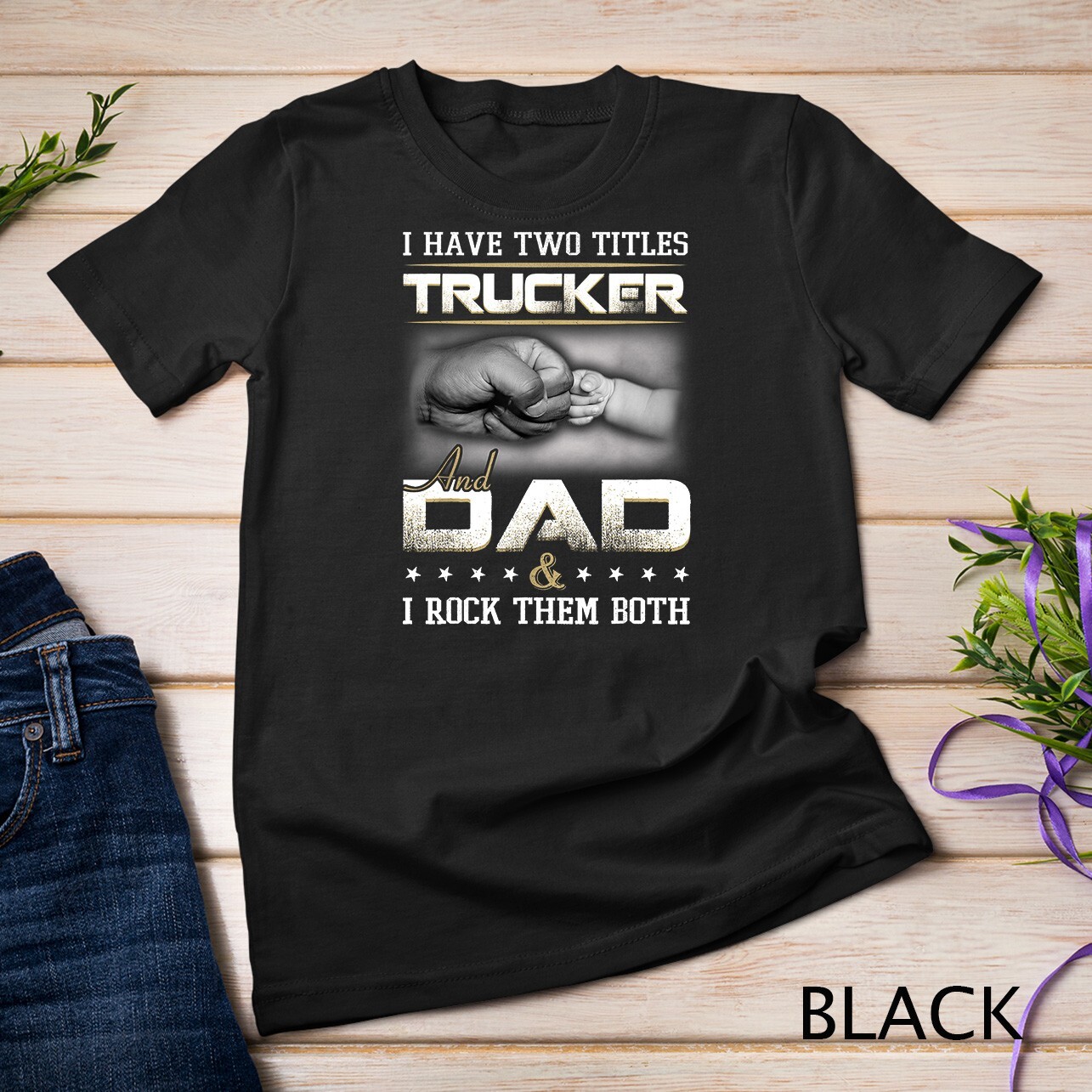 Trucker Dad Quote Design Truck Driver Trucking T-Shirt Unisex T-shirt