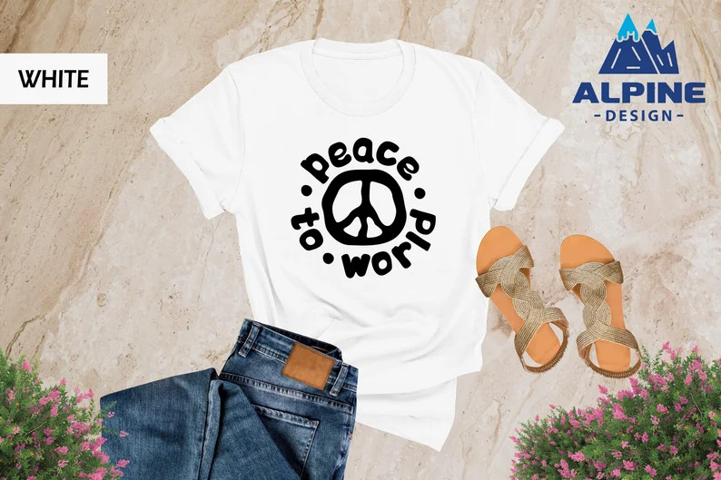 Peace to World World Peace Comfort Tee Shirt Men Women