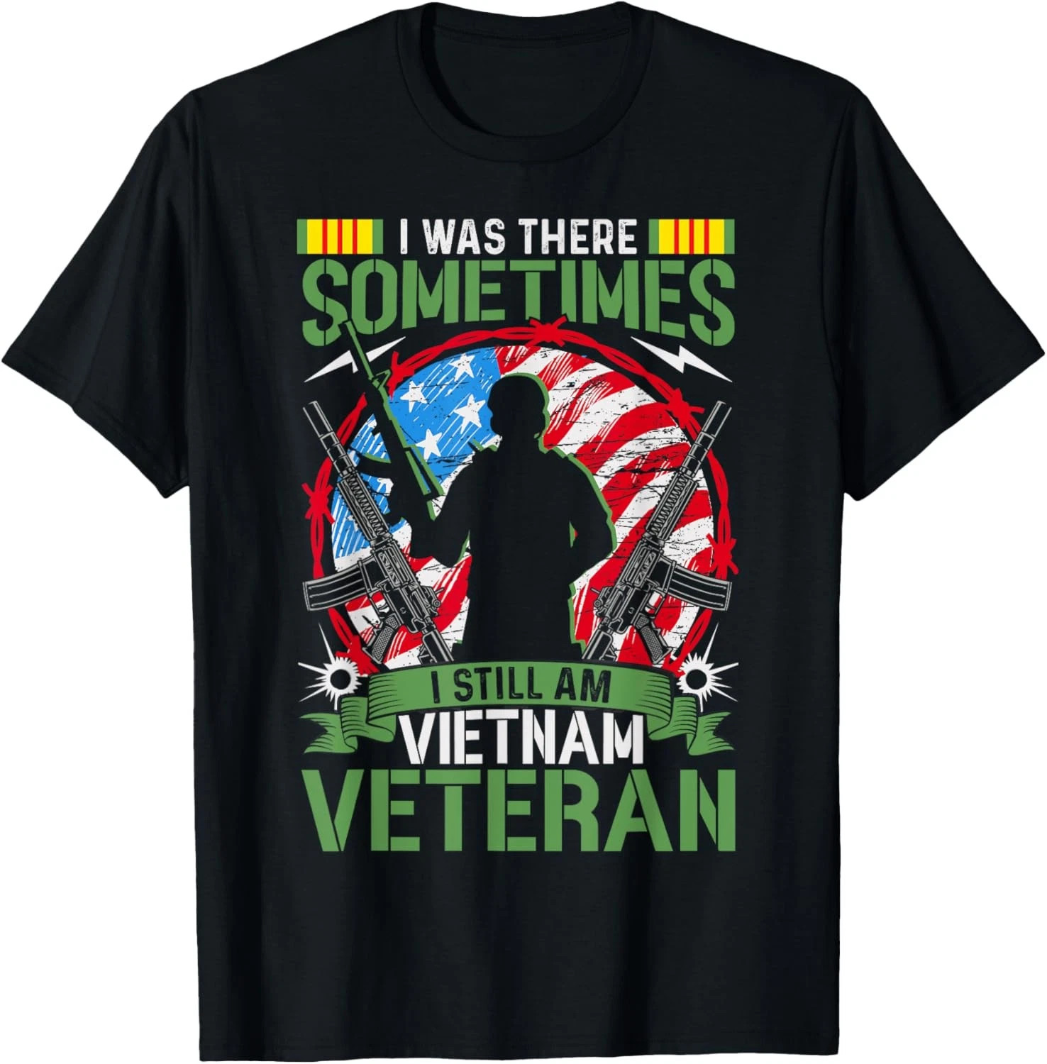 I Was There Sometimes I Still Am Vietnam Veteran T-Shirt