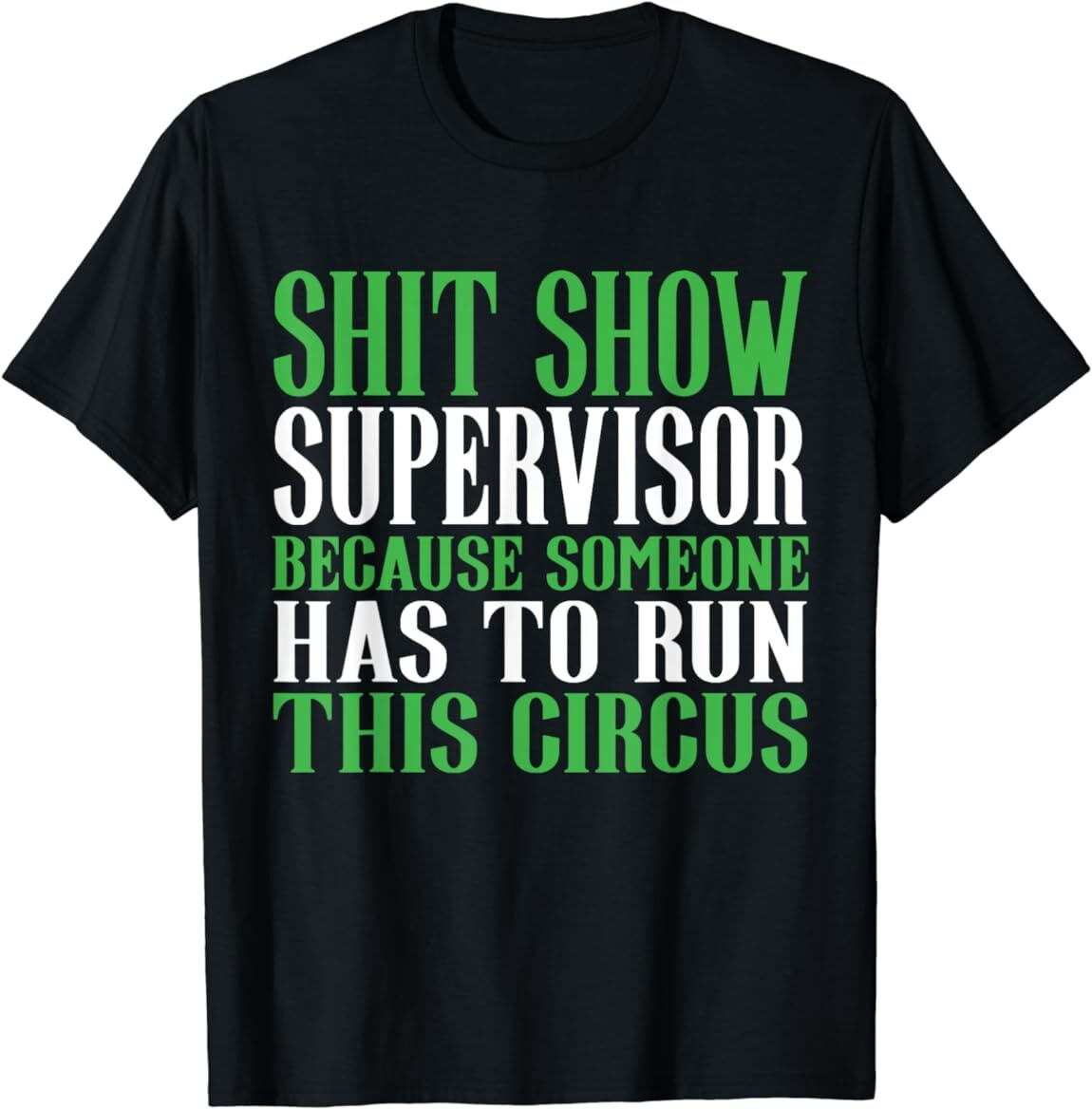 Shitshow Supervisor ShitShow Supervisor T-Shirt