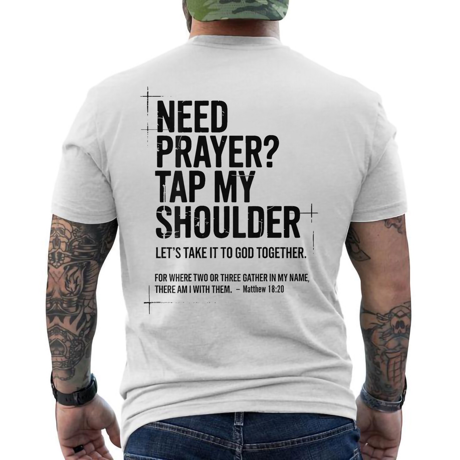 Need Prayer Tap My Shoulder Bible Verse Christian Matthew 18:20 ON BACK T-Shirt