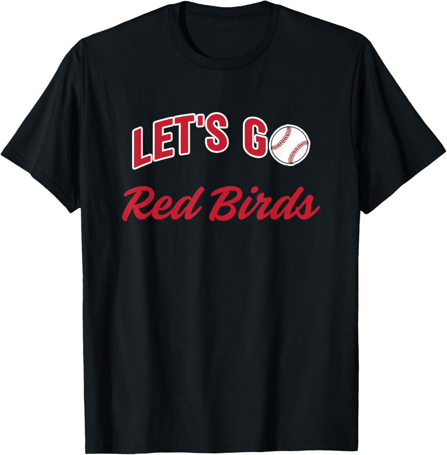Funny Letâ€™s Go Red Birds Baseball T-Shirt