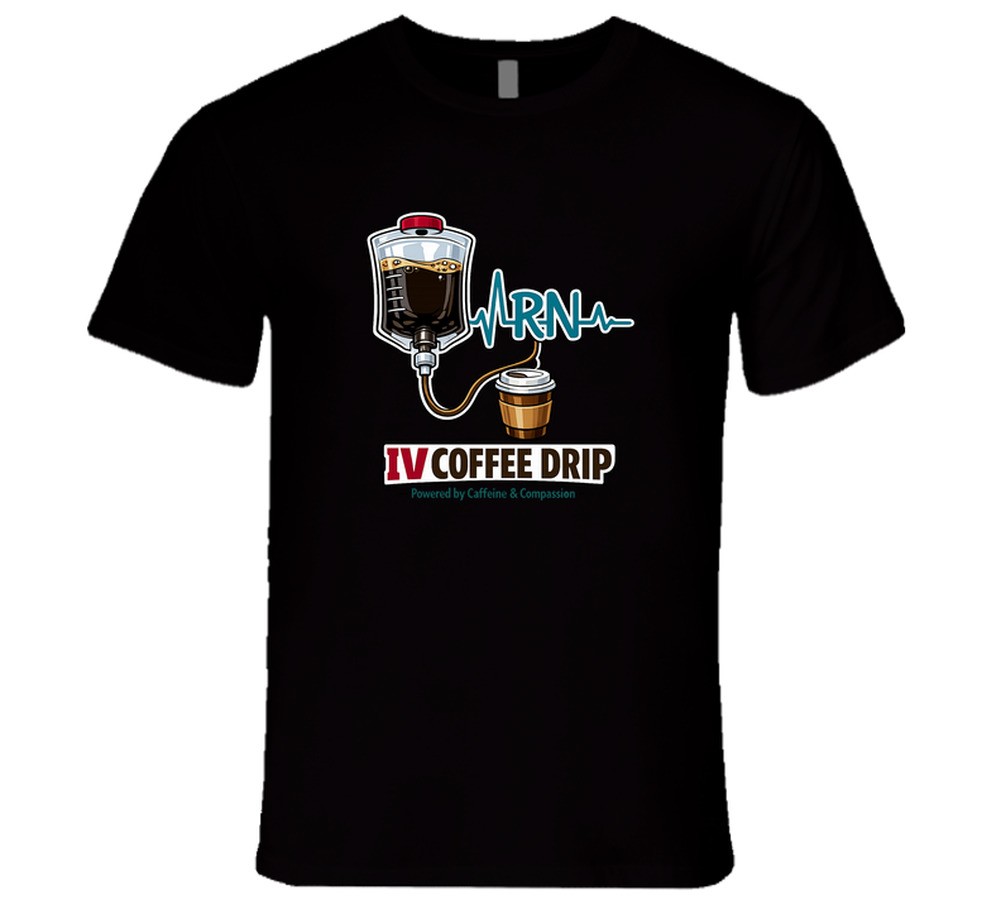 Funny Nurse Shirt RN IV Coffee Drip Tee Caffeine Medical Gift T Shirt