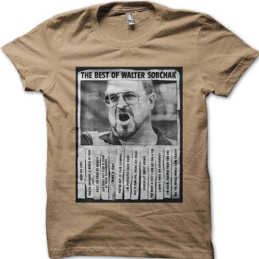 Best of Walter Sobchak Dude The BIg Lebowski cotton T-shirt