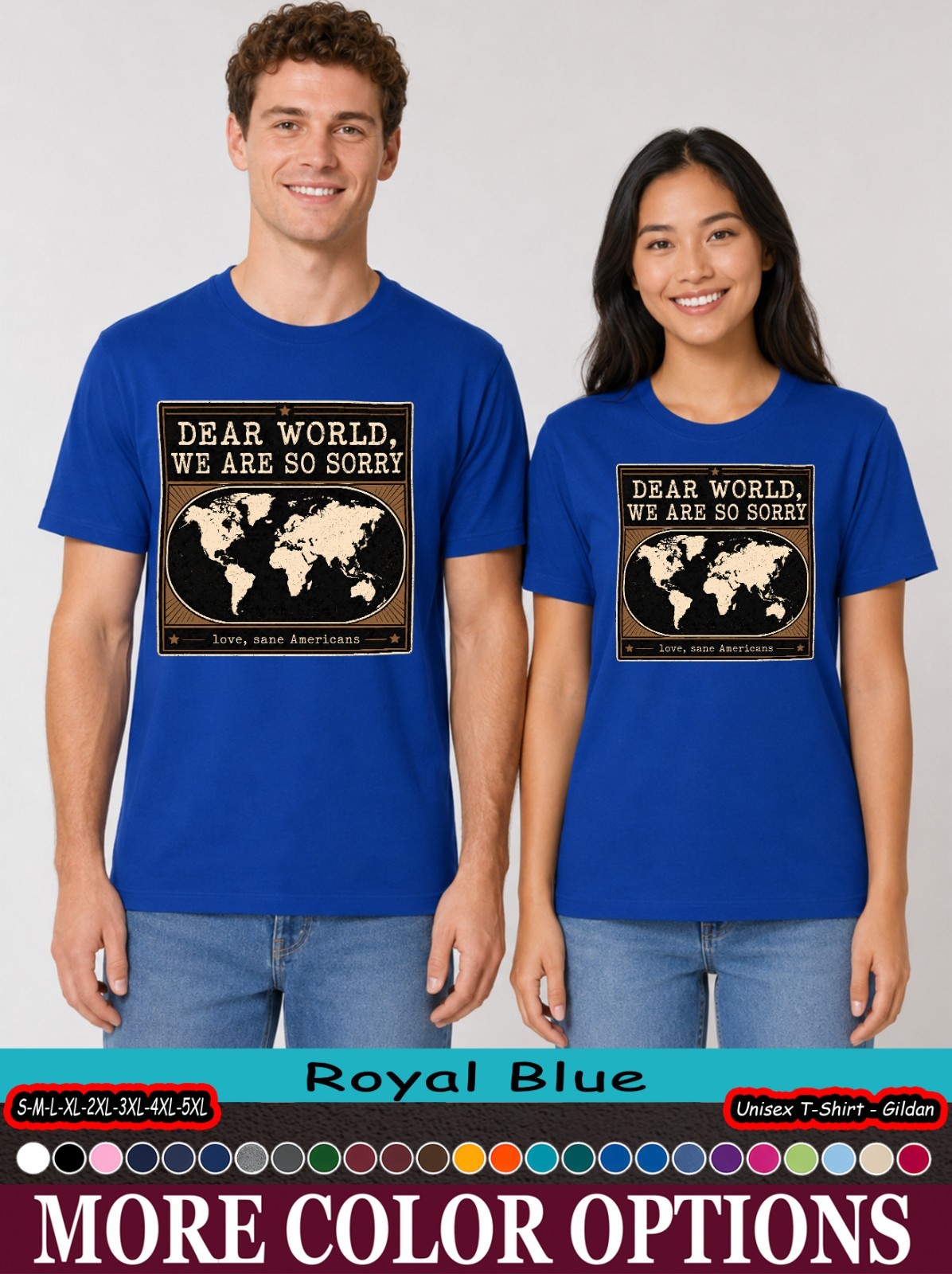 Dear World We Are So Sorry Shirt, Political Satire Map Tee