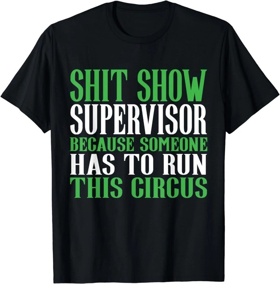Shtttshow Supervisor ShitShow Supervisor T-Shirt