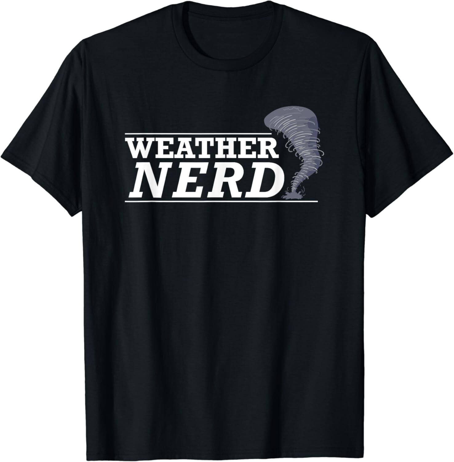 Weather Nerd – Meteorologist Storm Chaser Hunter Funny Gifts Unisex T-Shirt