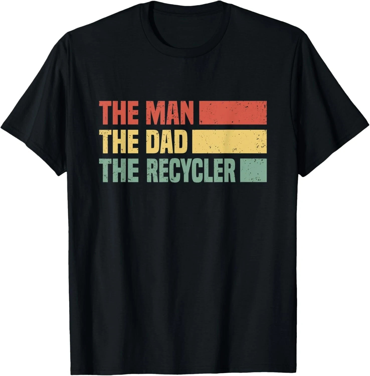 The Man The Dad The Recycler Funny T-Shirt