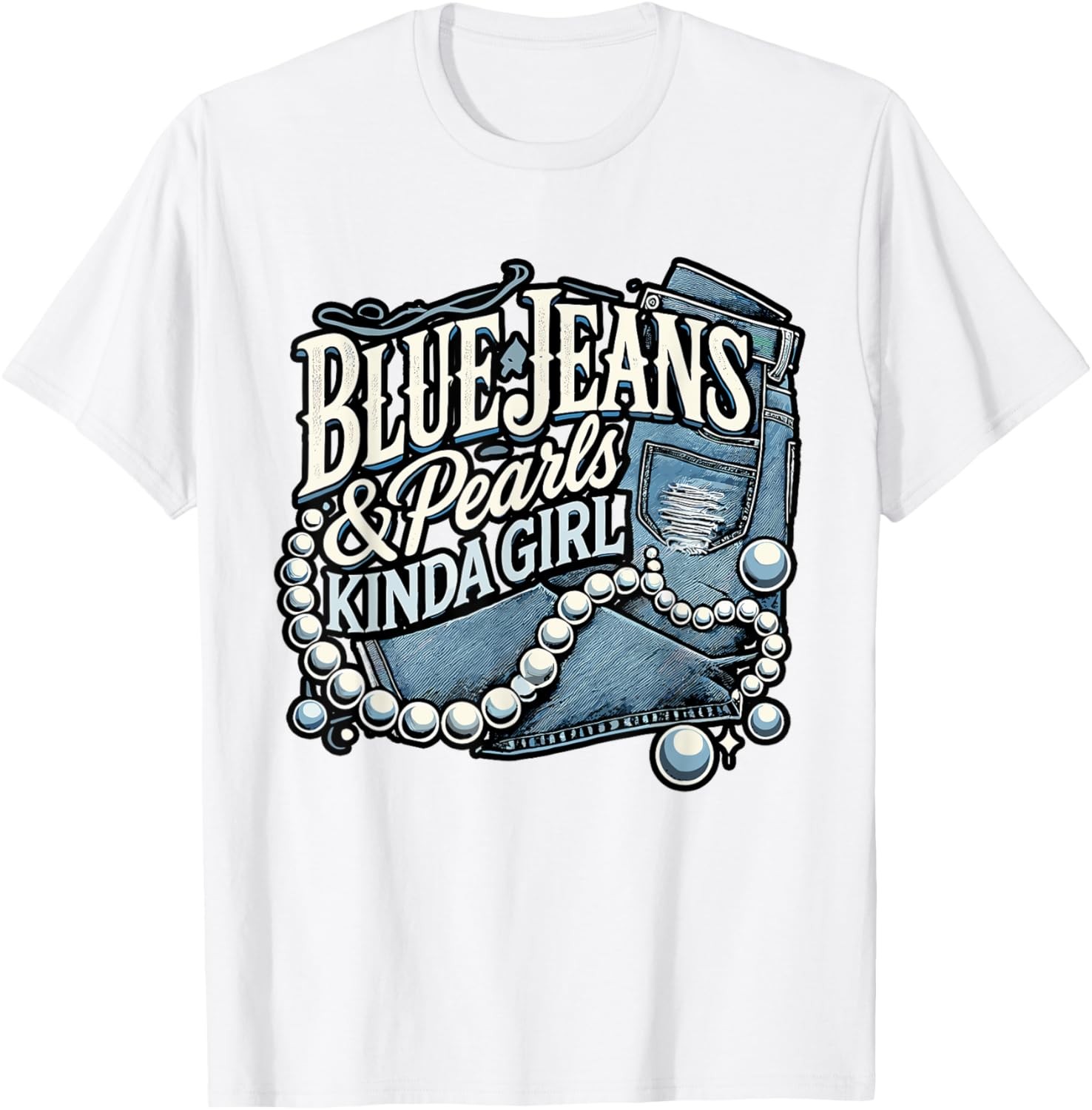 Denim Fabric Blue Jeans Pearls Skinny Jeans Lover T-Shirt