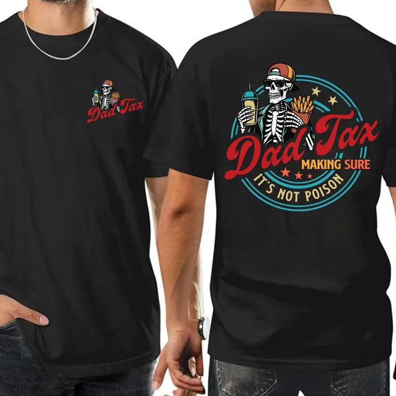 Dad Tax Making Sure It’s Not Poison Fathers Day Shirt, Funny Dad Shirt