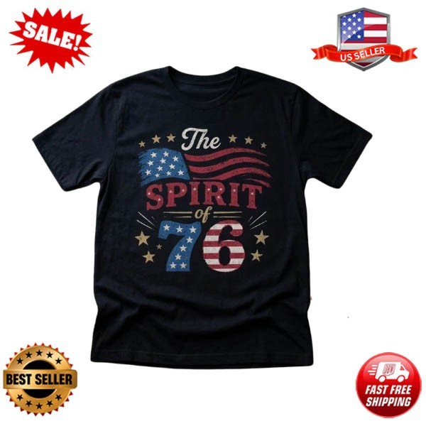 4th Of July Spirit Of 76 T Shirt 250th Anniversary Patriotic USA Flag Tee