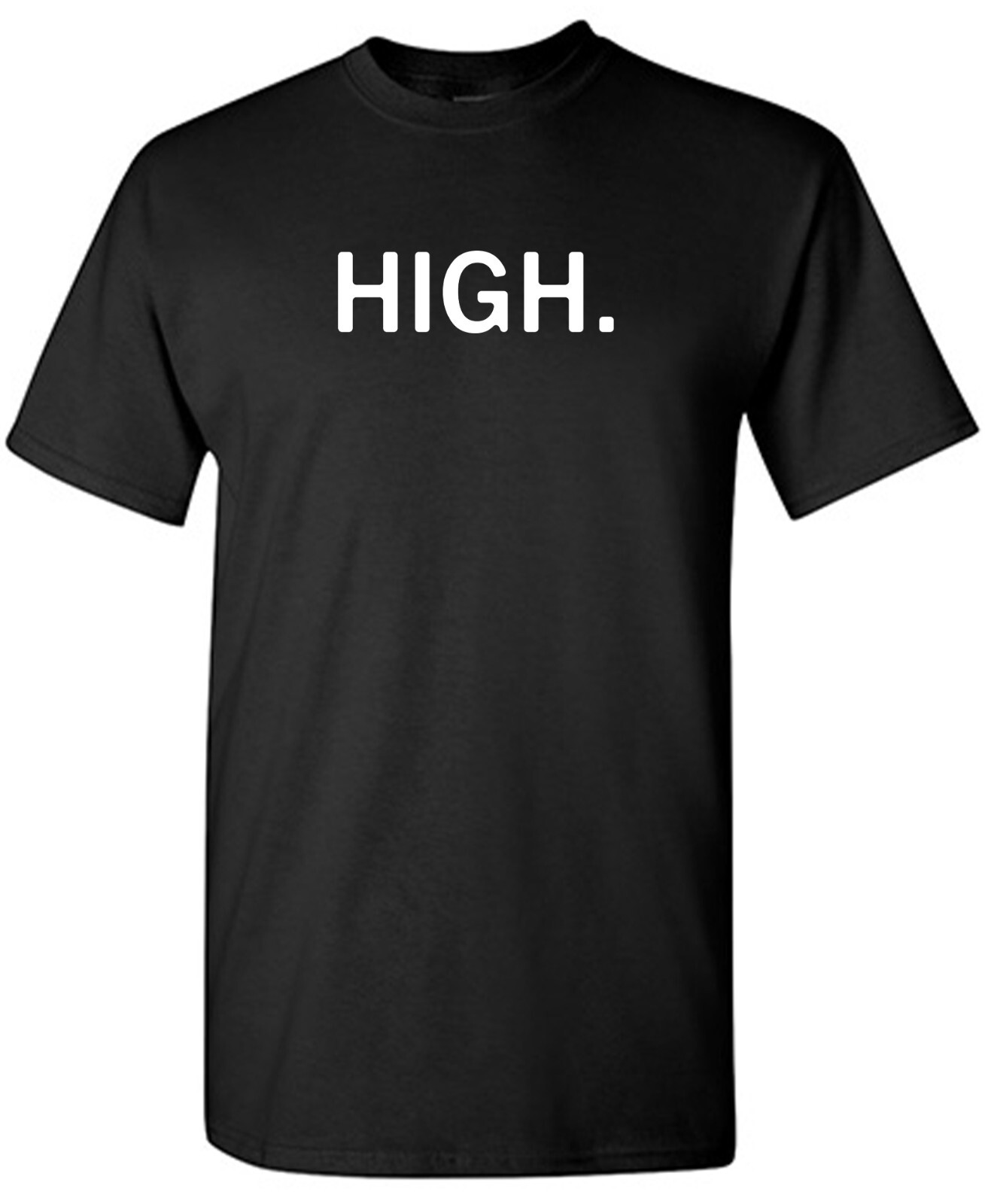 High Sarcastic Humor Graphic Novelty Funny T Shirt