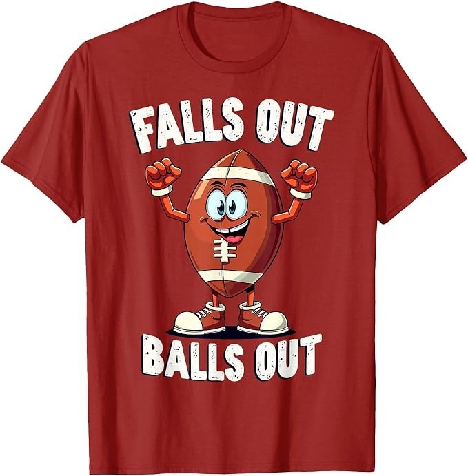 Falls Out Balls Out Football Fanny Thanksgiving Autumn Tee T-Shirt