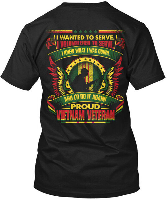 Vietnam Veteran – Proud I T-Shirt Made in the USA Size S to 5XL