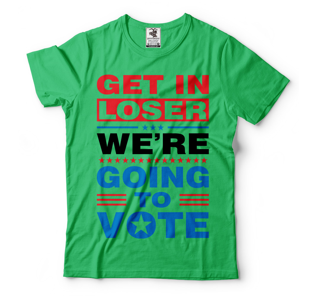 Get In Looser We’re Going To Vote 2024 Election T shirts Trump shirts Trump 2024