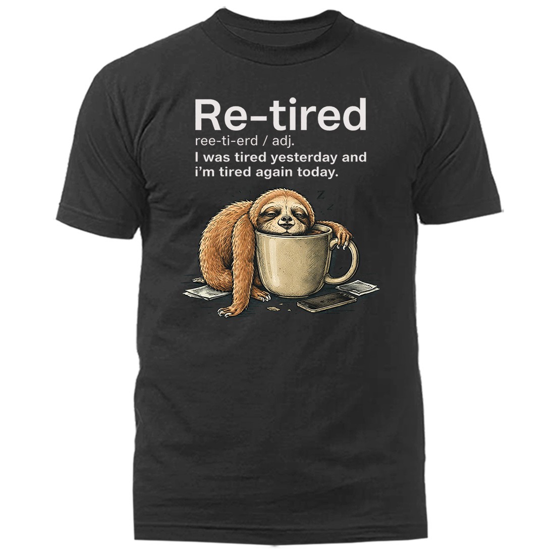 Funny Lazy Re-Tired Sloth Retirement Humor Funny Sarcastic T-Shirt