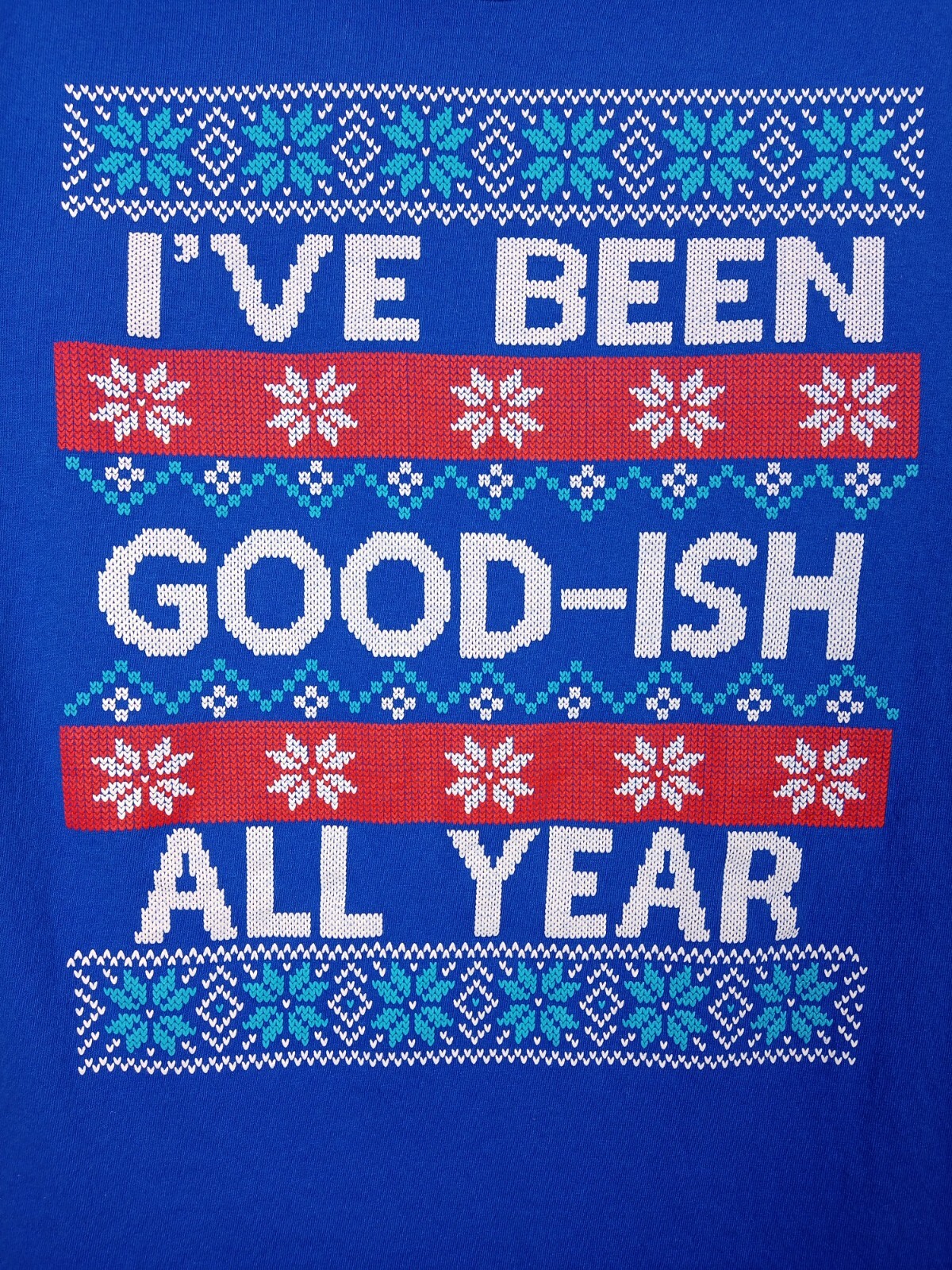 Men’s Graphic T-shirt Size Large “I’ve Been Good-ish All Year” Blue 100% Cotton