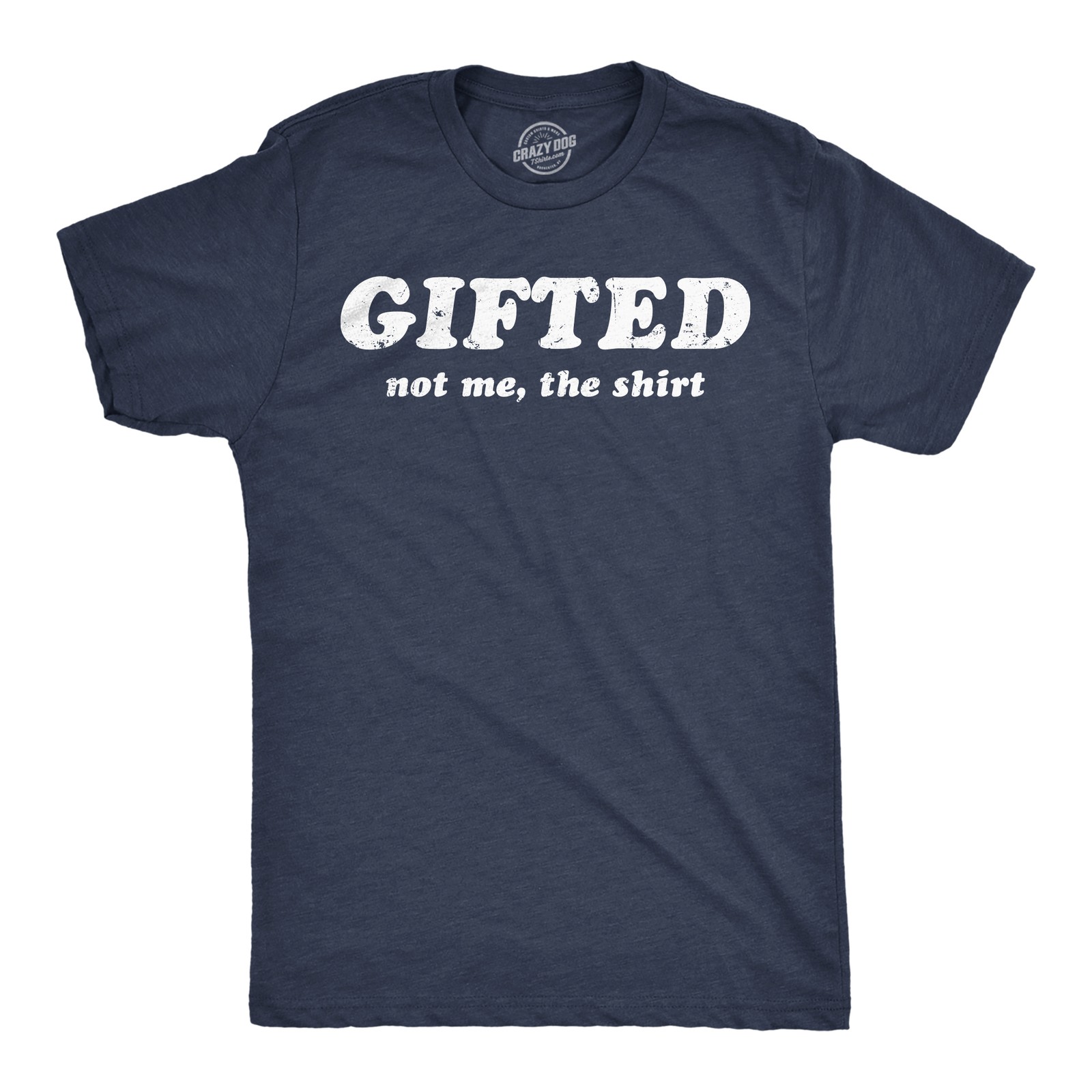 Mens Funny T Shirts Gifted Not Me The Shirt Sarcastic Novelty Tee for Men