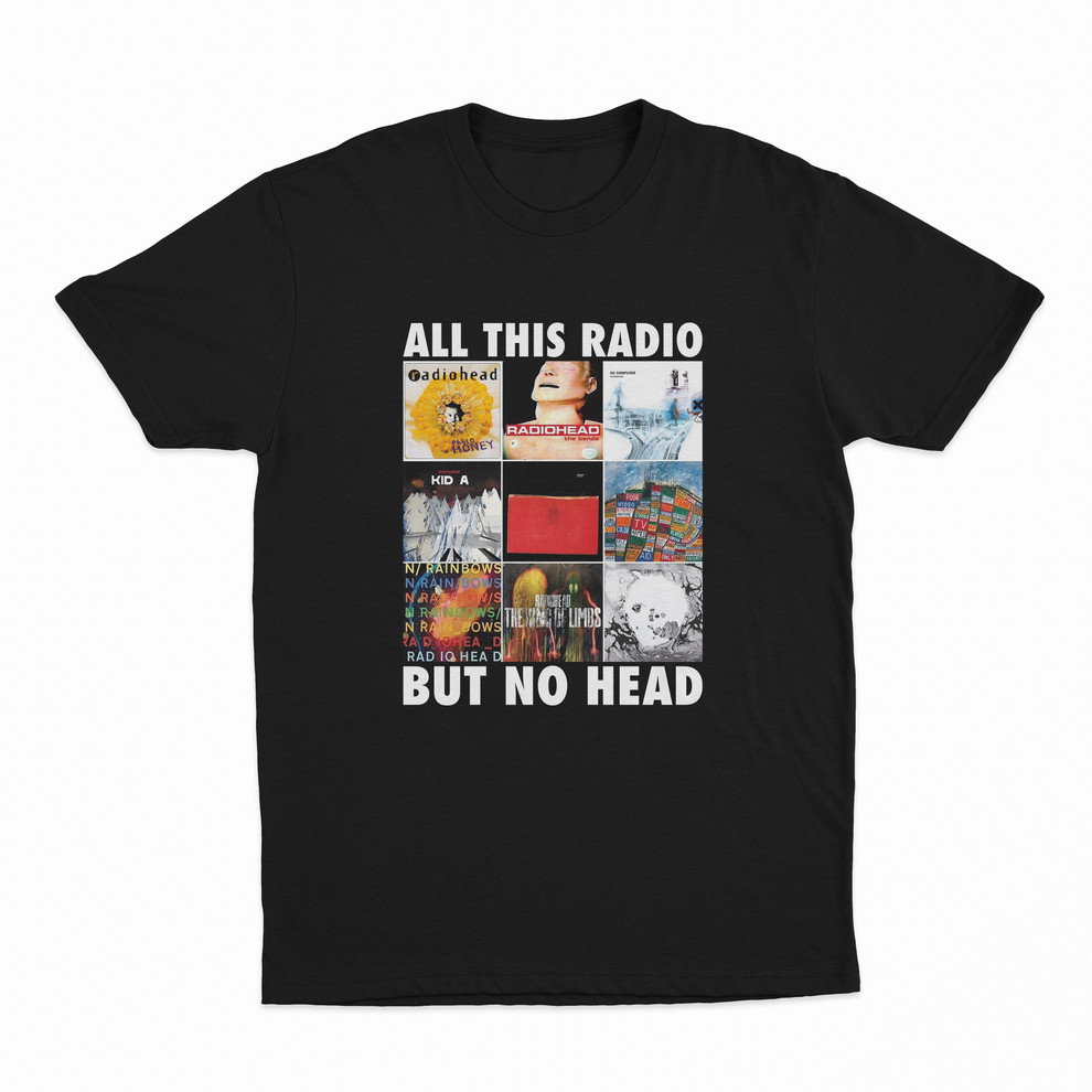 All This Radio But No Head T-Shirt Funny Radiohead Rock Band Shirt S-5XL