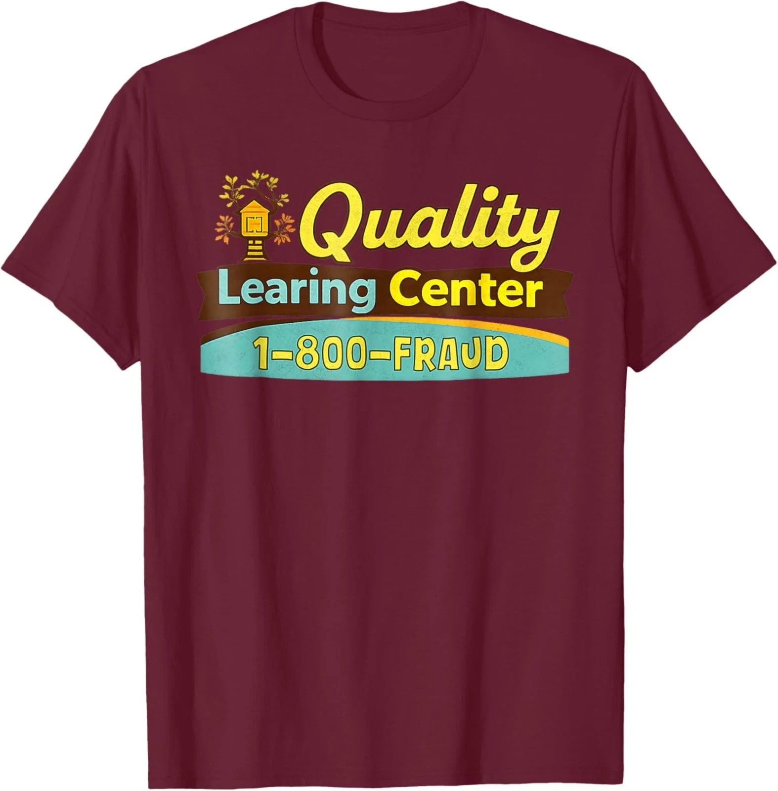 Funny Quality Learning Center 1-800-FRAUD Graphic Unisex T-Shirt
