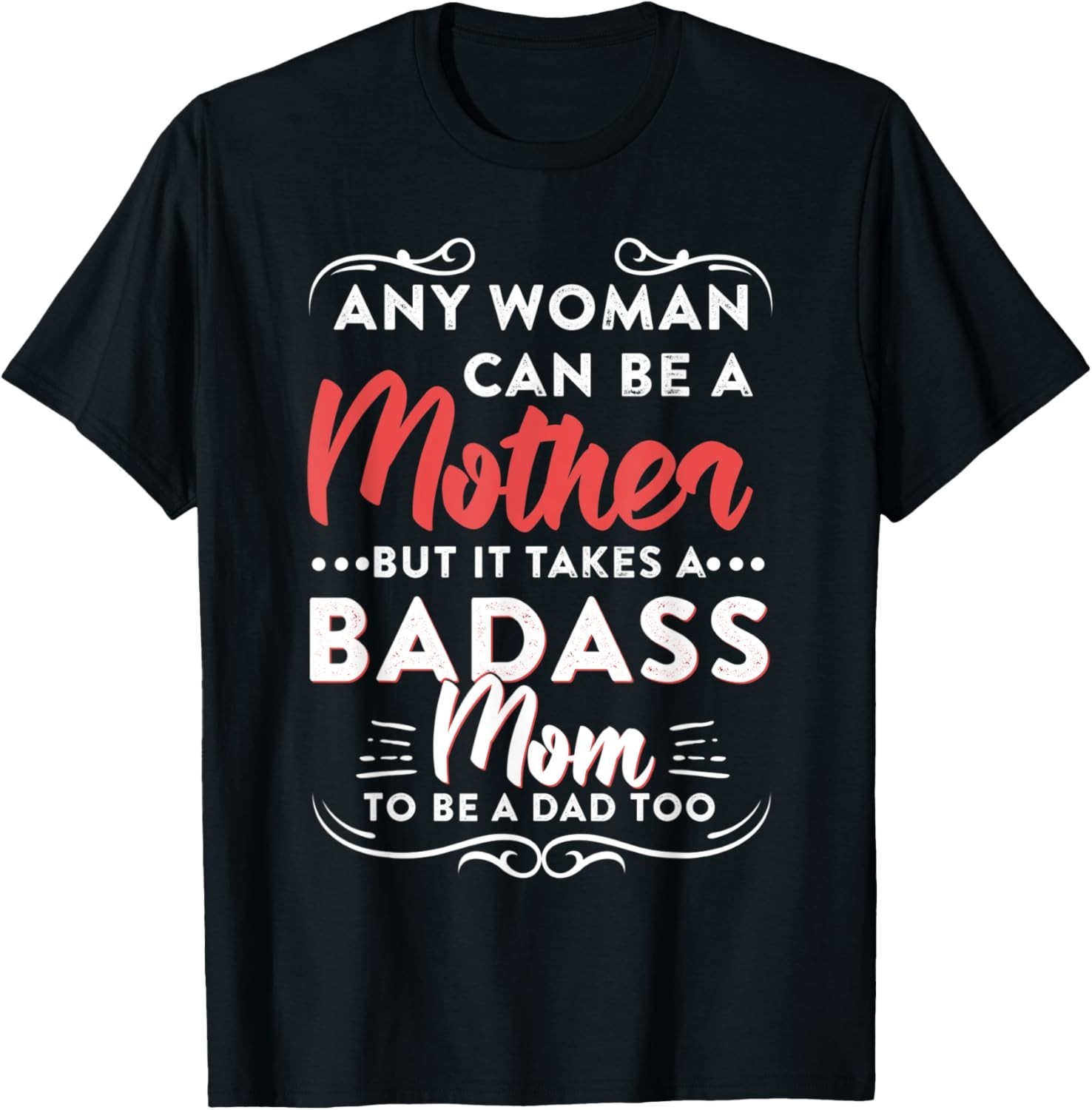 Womens Funny Happy Father’s Day to The Best Single Mom T-Shirt