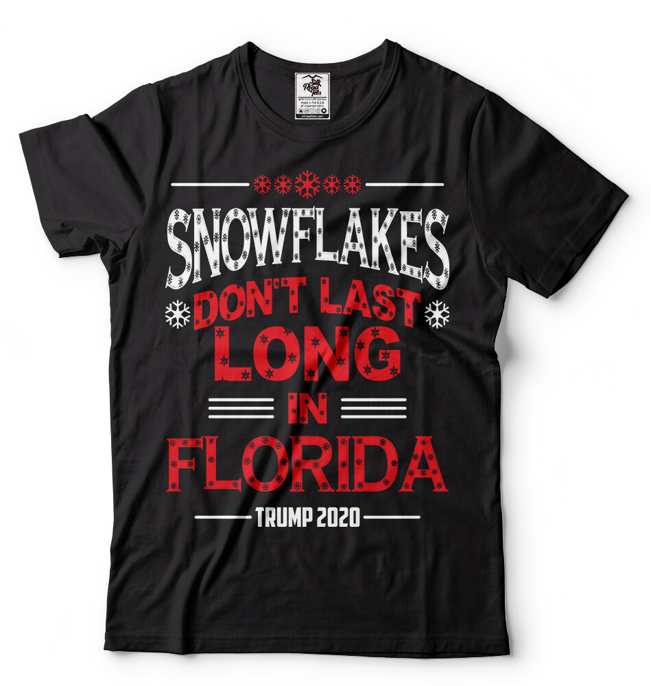 Snowflakes Dont Last Long in Florida Trump 2024 Re-election Tee Shirt
